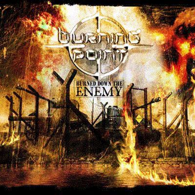 Burning Point • 2007 • Burn Down the Enemy