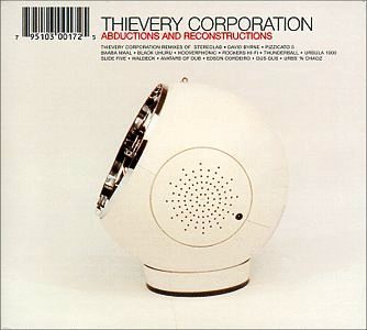 Thievery Corporation • 1999 • Abductions and Reconstructions