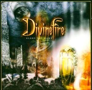 Divinefire • 2005 • Glory Thy Name