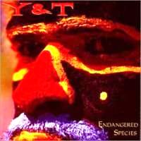 Y & T • 1997 • Endangered Species