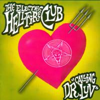 The Electric Hellfire Club • 1996 • Calling Dr. Luv