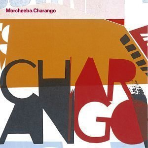 Morcheeba • 2002 • Charango
