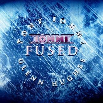 Tony Iommi & Glenn Hughes • 2005 • Fused