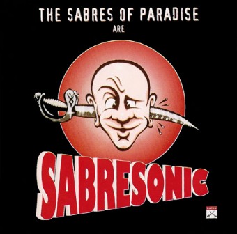 Sabres of Paradise • 1993 • Sabresonic