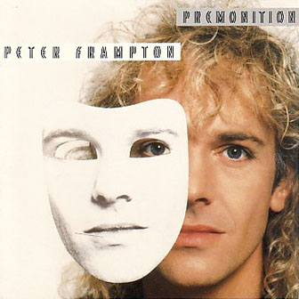 Peter Frampton • 1986 • Premonition