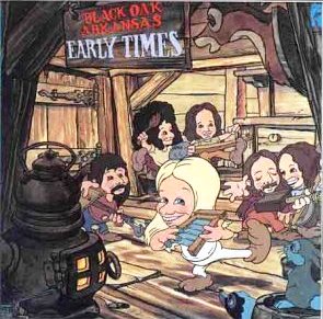 Black Oak Arkansas • 1969 • Early Times
