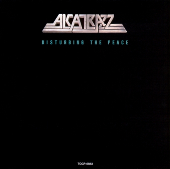 Alcatrazz • 1985 • Disturbing the Peace