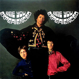 The Jimi Hendrix Experience • 1967 • Are You Experienced