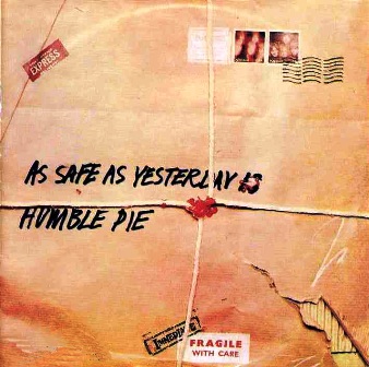 Humble Pie • 1969 • As Safe as Yesterday Is