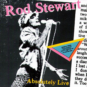 Rod Stewart • 1982 • Absolutely Live