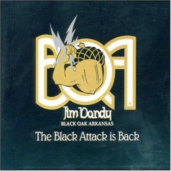 Jim Dandy & Black Oak Arkansas • 1986 • The Black Attack is Back
