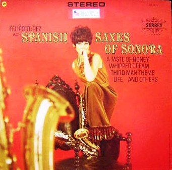 Felipo Turez • 1966 • Spanish Saxes of Sonora