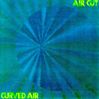 Curved Air • 1973 • Air Cut