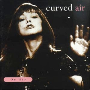 Curved Air • 1971 • On Air (Live at the BBC)