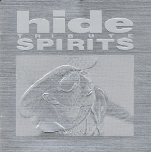 Various Artists (j-rock) • 1999 • Hide Tribute Spirits