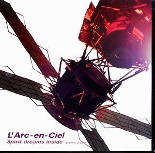 L'Arc~en~Ciel • 2001 • Spirit Dreams Inside (Another Dream)