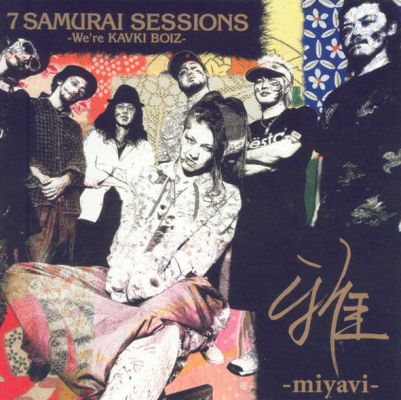 Miyavi • 2007 • 7 Samurai Sessions (We're Kavki Boiz)