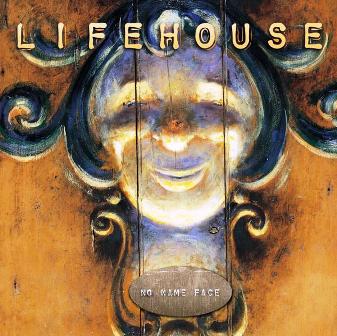 Lifehouse • 2000 • No Name Face
