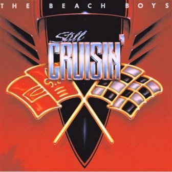 The Beach Boys • 1987 • Still Cruisin'