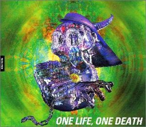 Buck-Tick • 2000 • One Life, One Death