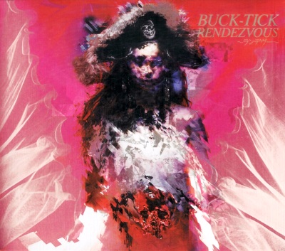Buck-Tick • 2007 • Rendezvous