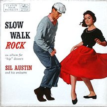 Sil Austin and his Orchestra • 1956 • Slow Walk Rock