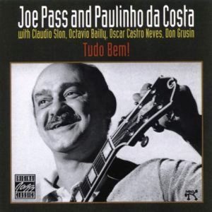 Joe Pass & Paulinho da Costa • 1978 • Tudo Bem