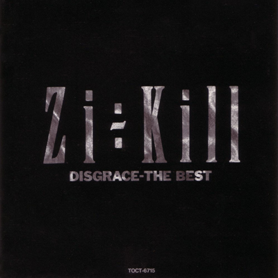 Zi:Kill • 1992 • Disgrace - The Best