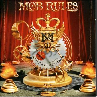 Mob Rules • 2004 • Among the Gods