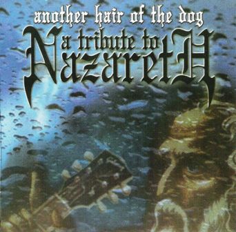 Various Artists (rock) • 2001 • Another Hair of the Dog (A Tribute to Nazareth)