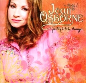 Joan Osborne • 2006 • Pretty Little Stranger