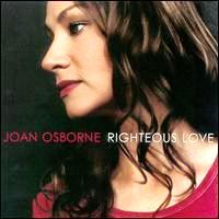 Joan Osborne • 2000 • Righteous Love