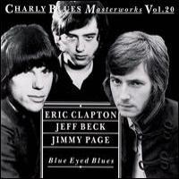Eric Clapton · Jeff Beck · Jimmy Page • 1994 • Blue Eyed Blues (Charly Blues Masterworks. Vol. 2)