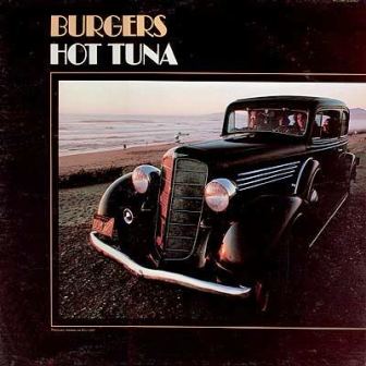 Hot Tuna • 1972 • Burgers
