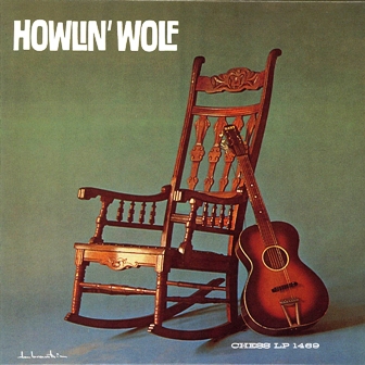 Howlin' Wolf • 1962 • The Rockin' Chair Album