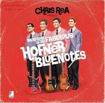 Chris Rea • 2008 • The Return of the Fabulous Hofner Bluenotes
