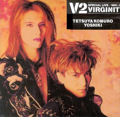 V2 (Komuro Tetsuya & Yoshiki) • 1991 • Special Live Virginity