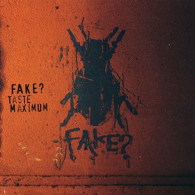 Fake? • 2002 • Taste Maximum