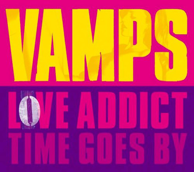 VAMPS • 2008 • Love Addict