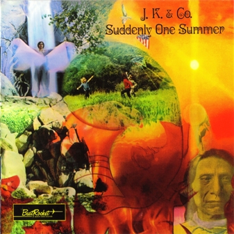 J.K. and Co. • 1969 • Suddenly One Summer