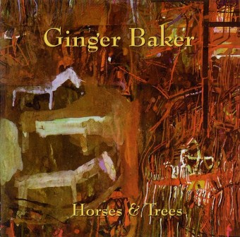 Ginger Baker • 1986 • Horses & Trees