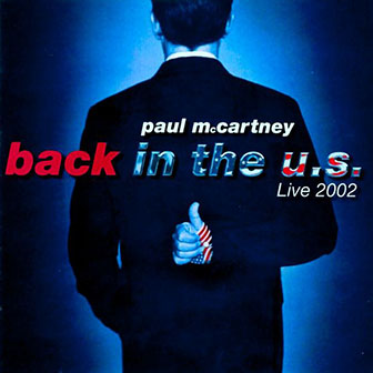 Paul McCartney • 2002 • Back in the U.S.