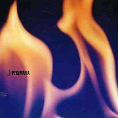 J • 1997 • Pyromania