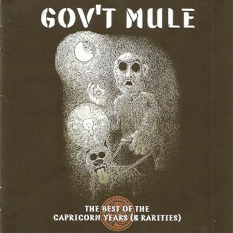 Gov't Mule • 1999 • Best of the Capricorn Years & Rarities