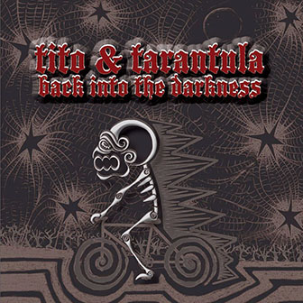 Tito & Tarantula • 2008 • Back into the Darkness