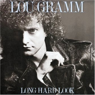 Lou Gramm • 1989 • Long Hard Look
