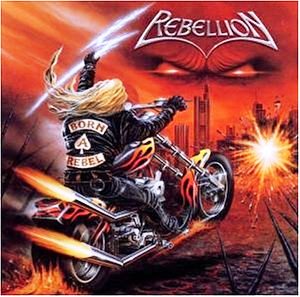 Rebellion • 2003 • Born a Rebel