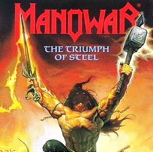 Manowar • 1992 • The Triumph of Steel