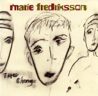 Marie Fredriksson • 2004 • Change