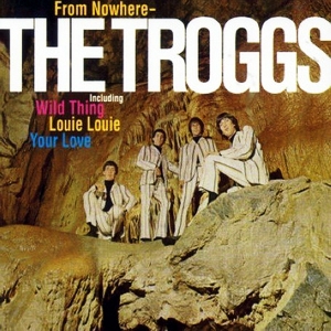 The Troggs • 1966 • From Nowhere